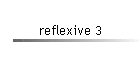 reflexive 3